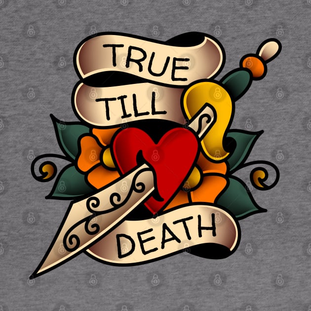 True Till Death Tattoo Banner by OldSalt